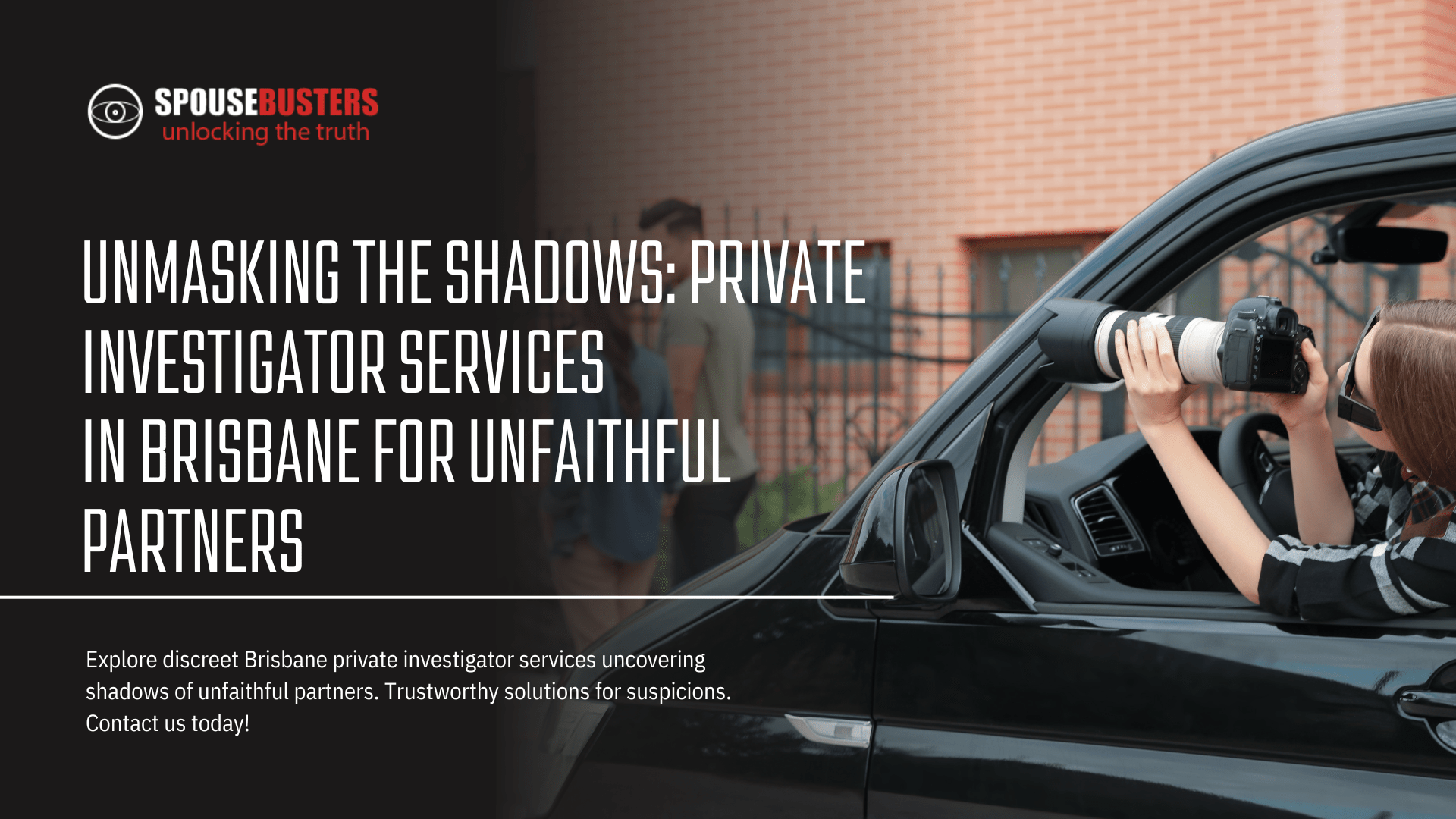 Unmasking the Shadows: Private Investigator Services in Brisbane for Unfaithful Partners