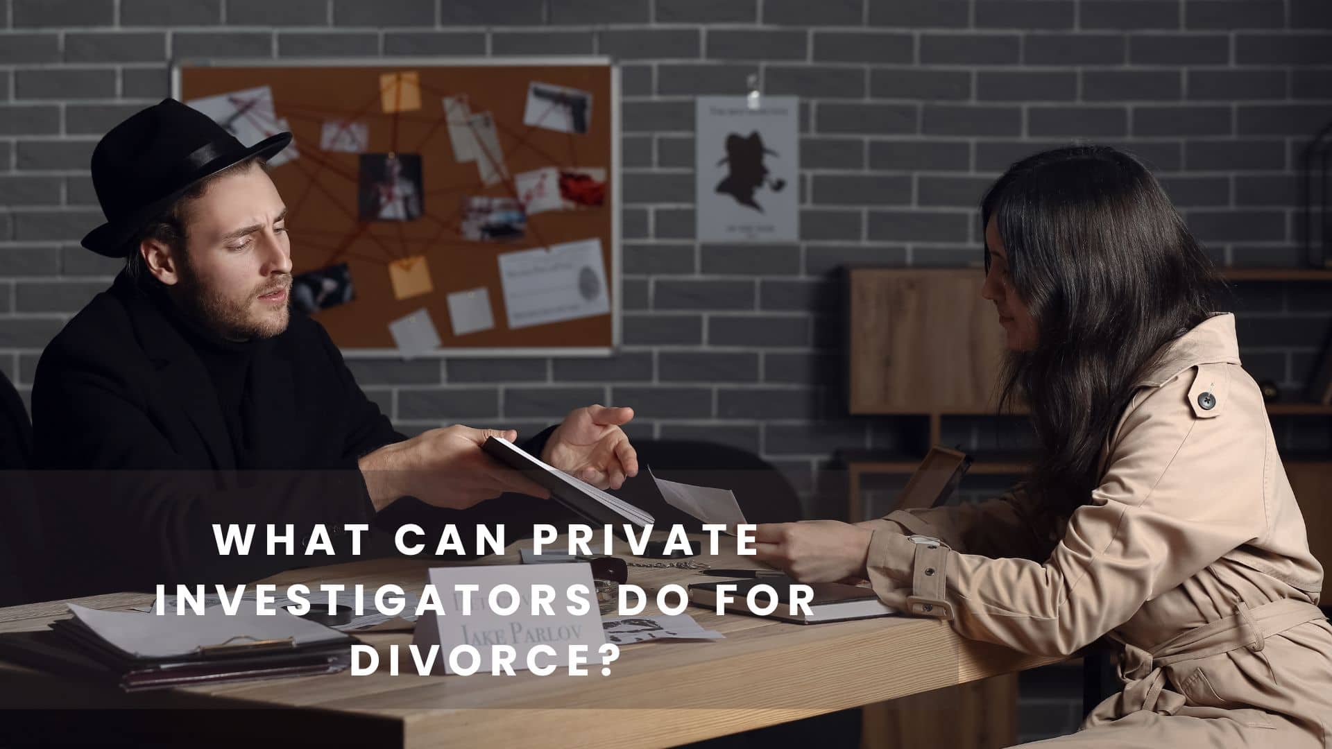 What Can Private Investigators Do for Divorce?