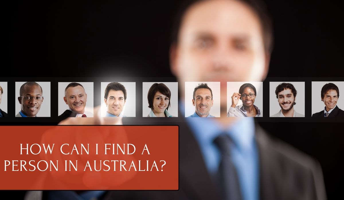 How Can I Find a Person in Australia?